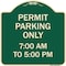 Signmission Permit Parking 7-00 Am to 5-00 Pm Heavy-Gauge Aluminum Architectural Sign, 18" x 18", G-1818-23324 A-DES-G-1818-23324 - alternate 1